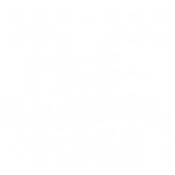 Preschool Vibes WHITE Thumbnail