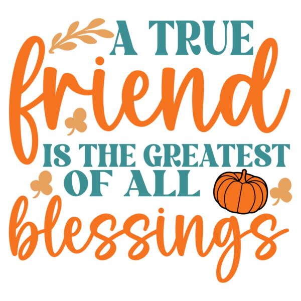 A True Friend Is The Greatest Of All Blessings Thumbnail