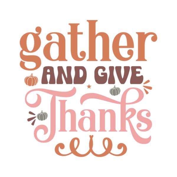 Gather and give thanks Thumbnail