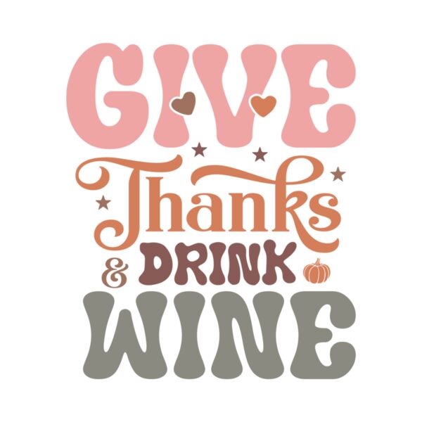 Give thanks and drink wine Thumbnail