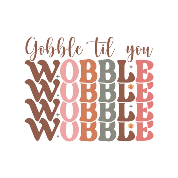 Gobble till you wobble Thumbnail