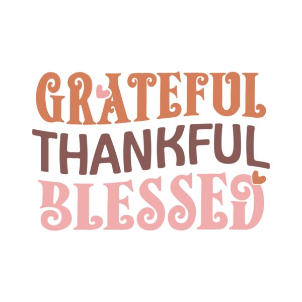 Grateful Thankful Blessed  2  Thumbnail