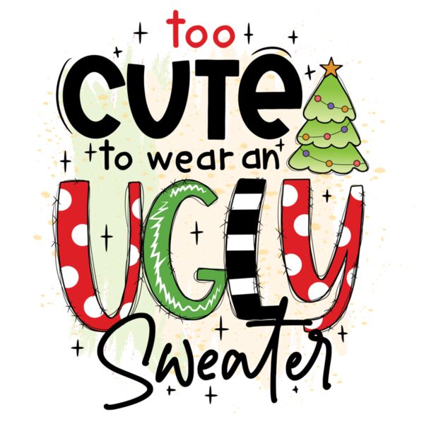 Too cute to wear an ugly sweater Thumbnail