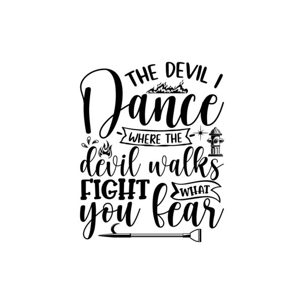 The Devil I Dance Where The Devil Walks Fight What You Fear Thumbnail